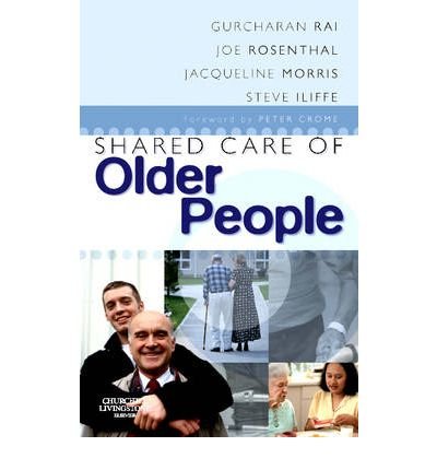 Shared Care of Older People: Medicine of Old Age for the Primary Care Team (Paperback) - Common