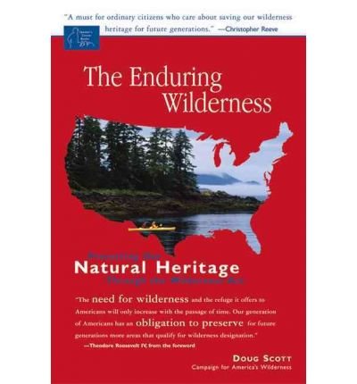 The Enduring Wilderness: Protecting Our Natural Heritage Through the Wilderness Act (Speaker's Corner (Paperback)) (Paperback) - Common