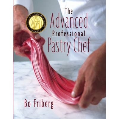 The Advanced Professional Pastry Chef (Hardback) - Common