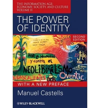 The Power of Identity: The Information Age - Economy, Society, and Culture (Information Age: Economy, Society, and Culture) (Paperback) - Common
