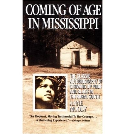 Coming of Age in Mississippi: The Classic Autobiography of Growing up Poor and Black in the Rural South (Paperback) - Common
