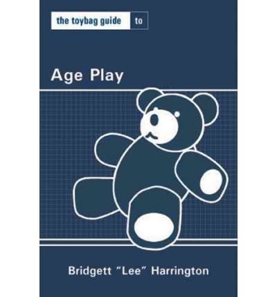 The Toybag Guide to Age Play (Toybag Guide) (Paperback) - Common