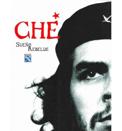 Che-Sueno Rebelde (Paperback)(English / Spanish) - Common