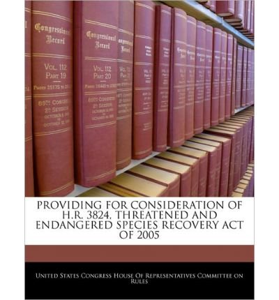 Providing for Consideration of H.R. 3824, Threatened and Endangered Species Recovery Act of 2005 (Paperback) - Common