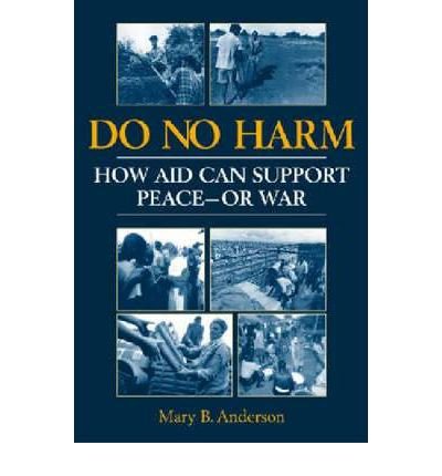 Do No Harm: How Aid Can Support Peace - or War (Paperback) - Common