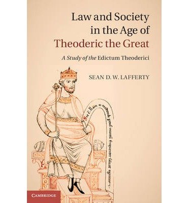 Law and Society in the Age of Theoderic the Great: A Study of the Edictum Theoderici (Hardback) - Common
