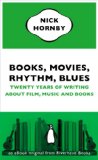 Books, Movies, Rhythm, Blues: Twenty Years of Writing About Film, Music and Books (an eBook original from Riverhead Books)