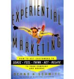 Experiential Marketing: How to Get Customers to Sense, Feel, Think, ACT, R (Paperback) - Common
