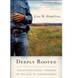 Deeply Rooted: Unconventional Farmers in the Age of Agribusiness (Hardback) - Common