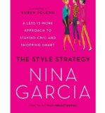 The Style Strategy: A Less-Is-More Approach to Staying Chic and Shopping Smart (Paperback) - Common