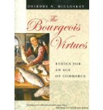 The Bourgeois Virtues: Ethics for an Age of Commerce (Paperback) - Common