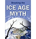 Breaking the Ice Age Myth (Paperback) - Common