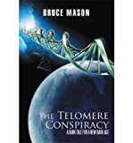 The Telomere Conspiracy: A Dark Tale for a New Dark Age (Paperback) - Common