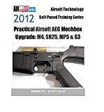 2012 Airsoft Technology Self-Paced Training Series Practical Airsoft Aeg Mechbox Upgrade: M4, Sr25, Mp5 & G3 (Paperback) - Common
