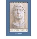 The Cambridge Companion to the Age of Constantine (Cambridge Companions to the Ancient World) (Paperback) - Common