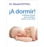 A dormir! / The No-Cry Sleep Solution: El m?todo Estivill para ense?ar a dormir a los ni?os / Gentle Ways to Help Your Baby Sleep Through the Night (Hardback)(Spanish) - Common