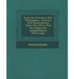 Gespr Che Zwischen Dem Philosophen, Juristen Und Kameralisten: Ueber Den Wert Und Die Folgen Des Aufgehobenen Bierzwangs (Paperback) - Common