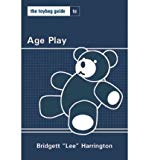 The Toybag Guide to Age Play (Toybag Guide) (Paperback) - Common