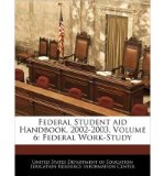 Federal Student Aid Handbook, 2002-2003. Volume 6: Federal Work-Study (Paperback) - Common