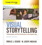 Cengage Advantage Books: Visual Storytelling: Videography and Post Production in the Digital Age (Cengage Advantage Books) (Paperback) - Common