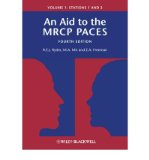 An Aid to the MRCP PACES: Stations 1, 3 and 5 v. 1 (Paperback) - Common