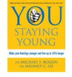 You: Staying Young: Make Your Real Age Younger and Live Up to 35% Longer (Paperback) - Common
