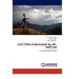 ZnO Films Fabricated by AP-MOCVD (Paperback) - Common