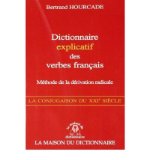 Dictionnaire explicatif des verbes fran?ais - methode de la derivation radicale (Paperback) - Common