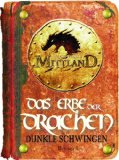 Mittland 3 - Das Erbe der Drachen - Teil 3: Dunkle Schwingen (DAS FINALE) (German Edition)