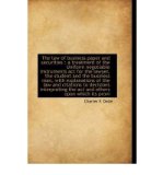 The Law of Business Paper and Securities: A Treatment of the Uniform Negotiable Instruments ACT for (Paperback) - Common