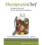 Therapeutic Chef: Recipes to Prevent Cancer, Heart Disease and Diabetes (Paperback) - Common