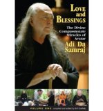 Love and Blessings: The Divine Compassionate Miracles of Avatar Adi Da Samraj (Love and Blessings) (Paperback) - Common