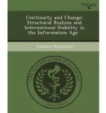 Continuity and Change: Structural Realism and International Stability in the Information Age . (Paperback) - Common