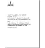 Code of Practice for the Exercise of Stop and Search Powers: Exercise of Stop and Search Powers Under Sections 43 and 43A of the Terrorism Act 2000 and the Authorisation and Exercise of Stop and Search Powers Relating to Section 47A of, and Schedule 6B to