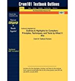 Outlines & Highlights for Compilers: Principles, Techniques, and Tools by Alfred V. Aho, ISBN: 9780321547989 (Cram101 Textbook Outlines) (Paperback) - Common