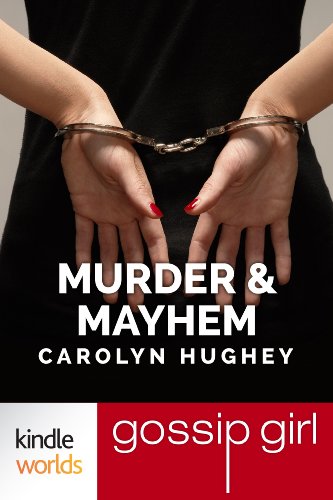Gossip Girl: Murder & Mayhem (Kindle Worlds)
