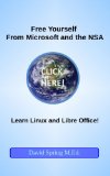 Free Yourself from Microsoft and the NSA... Learn Linux and Libre Office!