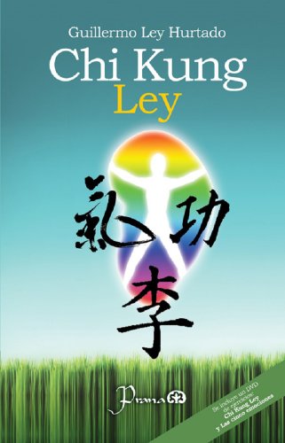 Chi Kung Ley (Spanish Edition)