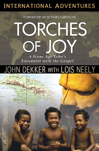 Torches of Joy: A Stone Age Tribe's Encounter with the Gospel (International Adventures)
