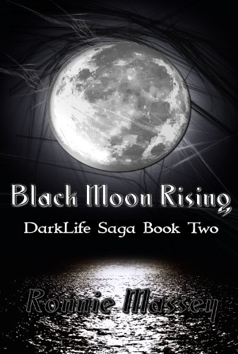Black Moon Rising (DarkLife Saga Book 2)