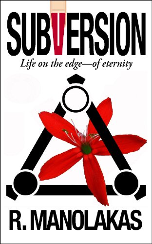 Subversion; Life on the Edge--of Eternity
