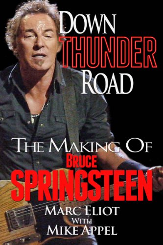 Down Thunder Road: The Making of Bruce Springsteen