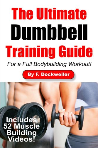 The Ultimate Dumbbell Training Guide