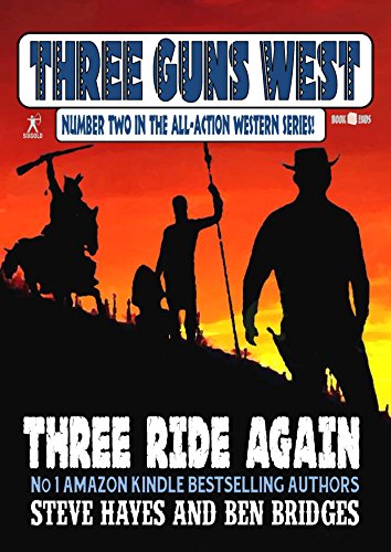 Three Ride Again (Three Guns West Book 2)