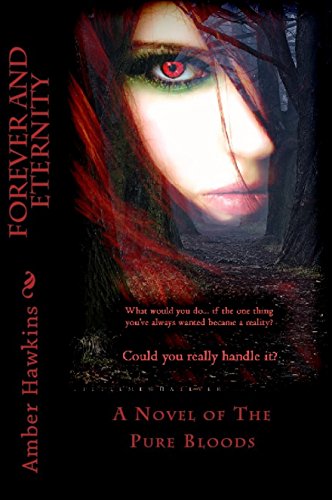 Forever and Eternity (The Pure Bloods Book 1)