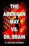 The American Way Vs. Dr. Brain: a graphic novel in prose