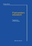 Frankenstein educatore (Italian Edition)