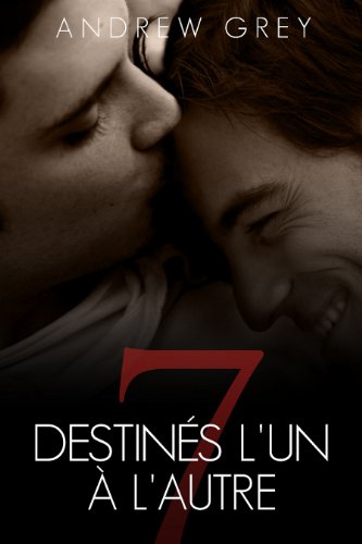 DestinÃ©s l'un Ã  l'autre (Sept jours t. 1) (French Edition)