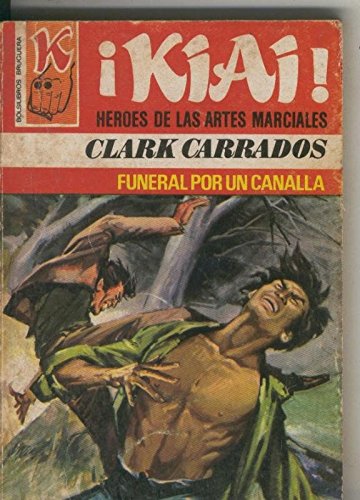 Kiai numero 40: Funeral por un canalla