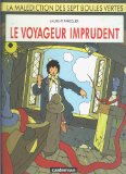 La maledictgion des sept boules vertes: Le voyageur imprudent